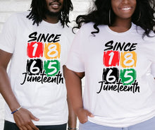 Load image into Gallery viewer, Since 1865 Juneteenth