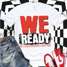 Load image into Gallery viewer, We Ready – Custom School Spirit T-Shirt