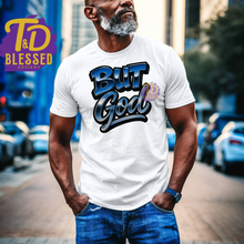 Load image into Gallery viewer, But GOD