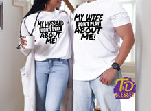 Load image into Gallery viewer, My HUSBAND/WIFE don't play about me