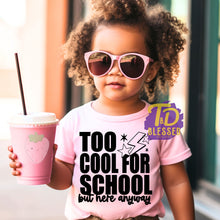 Load image into Gallery viewer, Too cool for school