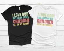 Load image into Gallery viewer, I love God But..