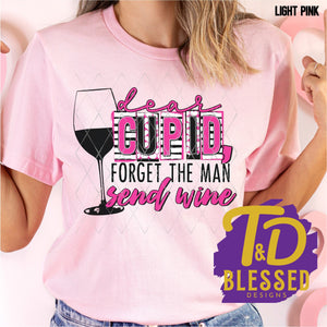 Dear Cupid, Forget the Man Send Wine