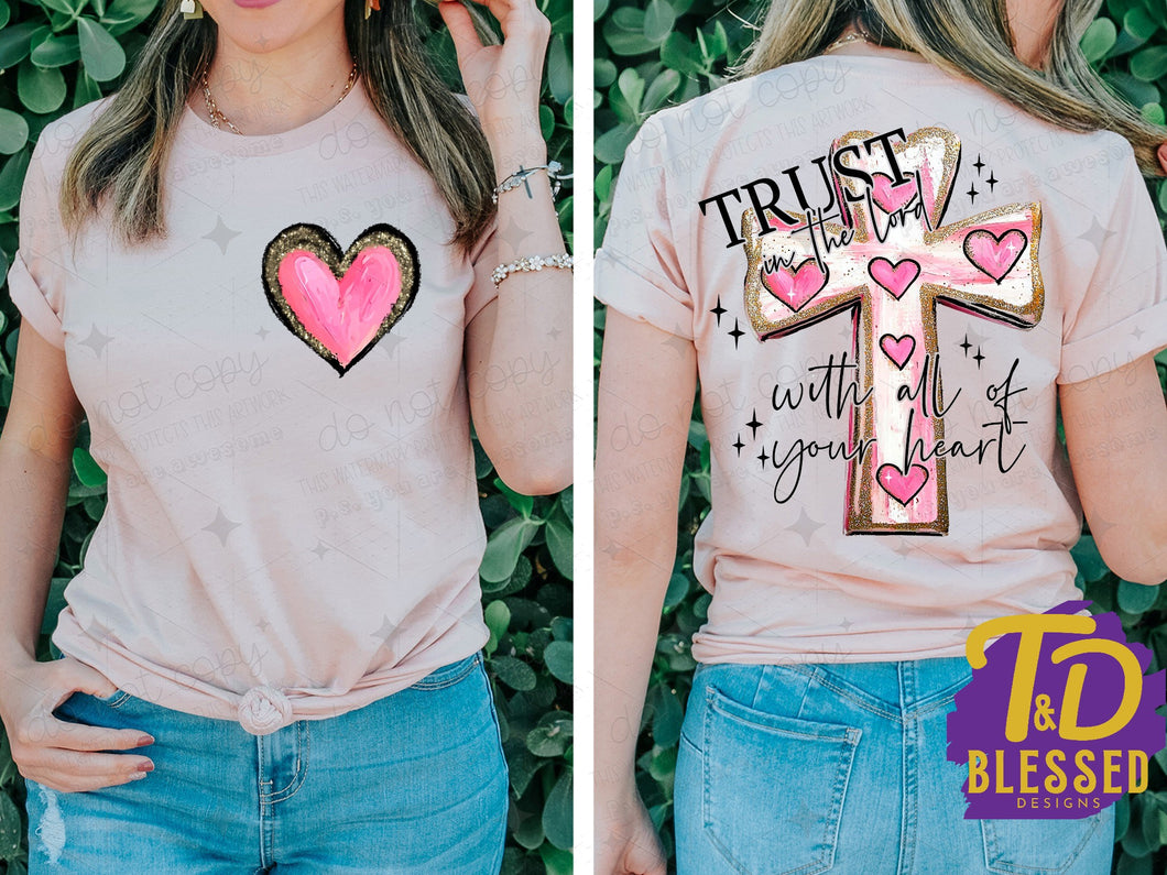 Trust in the Lord with all of your heart- Front & Back