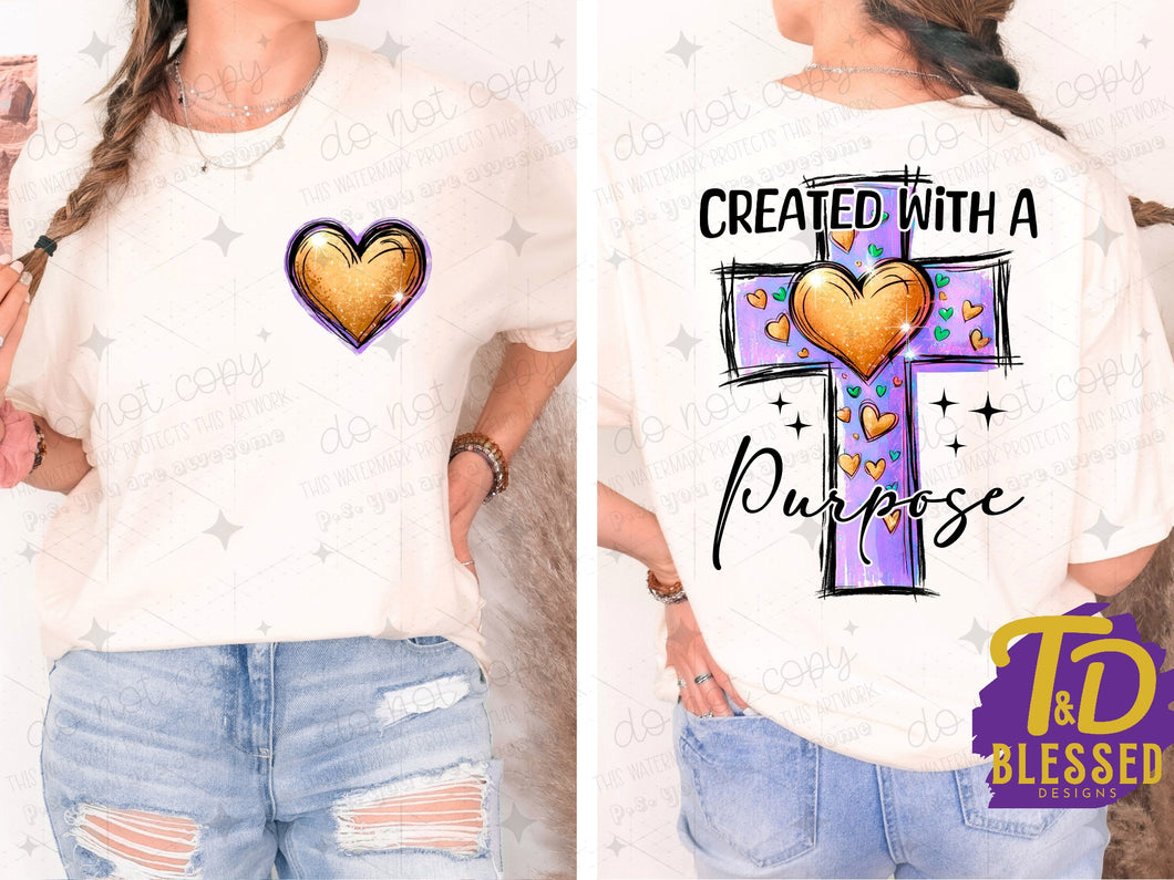Created with a purpose- Front & Back