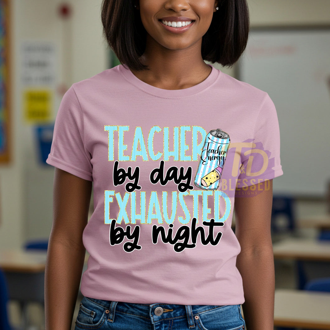 Teacher By Day Exhausted By Night