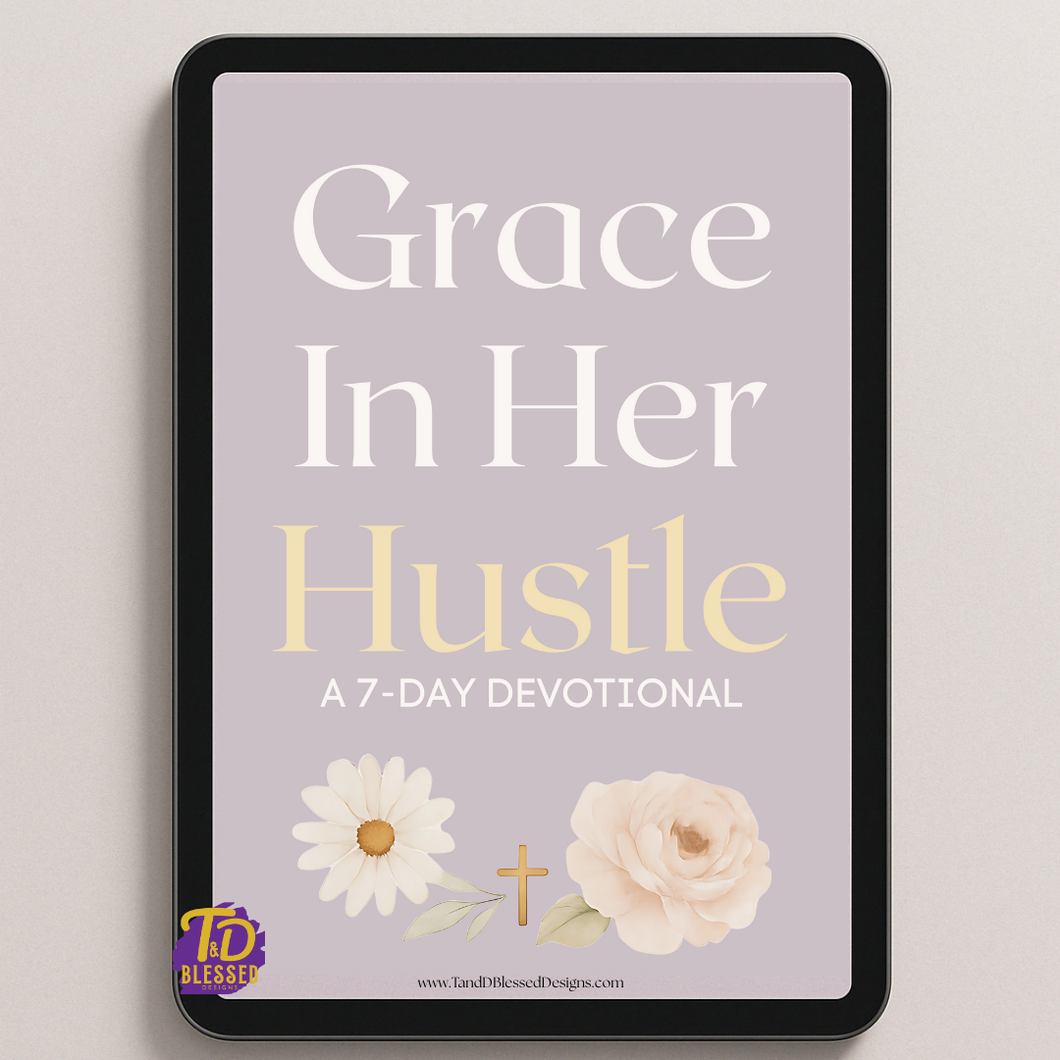 7-Day Devotional: Grace In Her Hustle