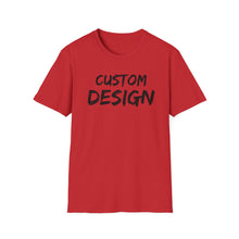 Load image into Gallery viewer, Custom Design T-Shirt
