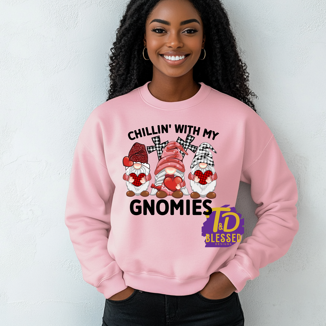 Chillin' with my gnomies sweatshirt