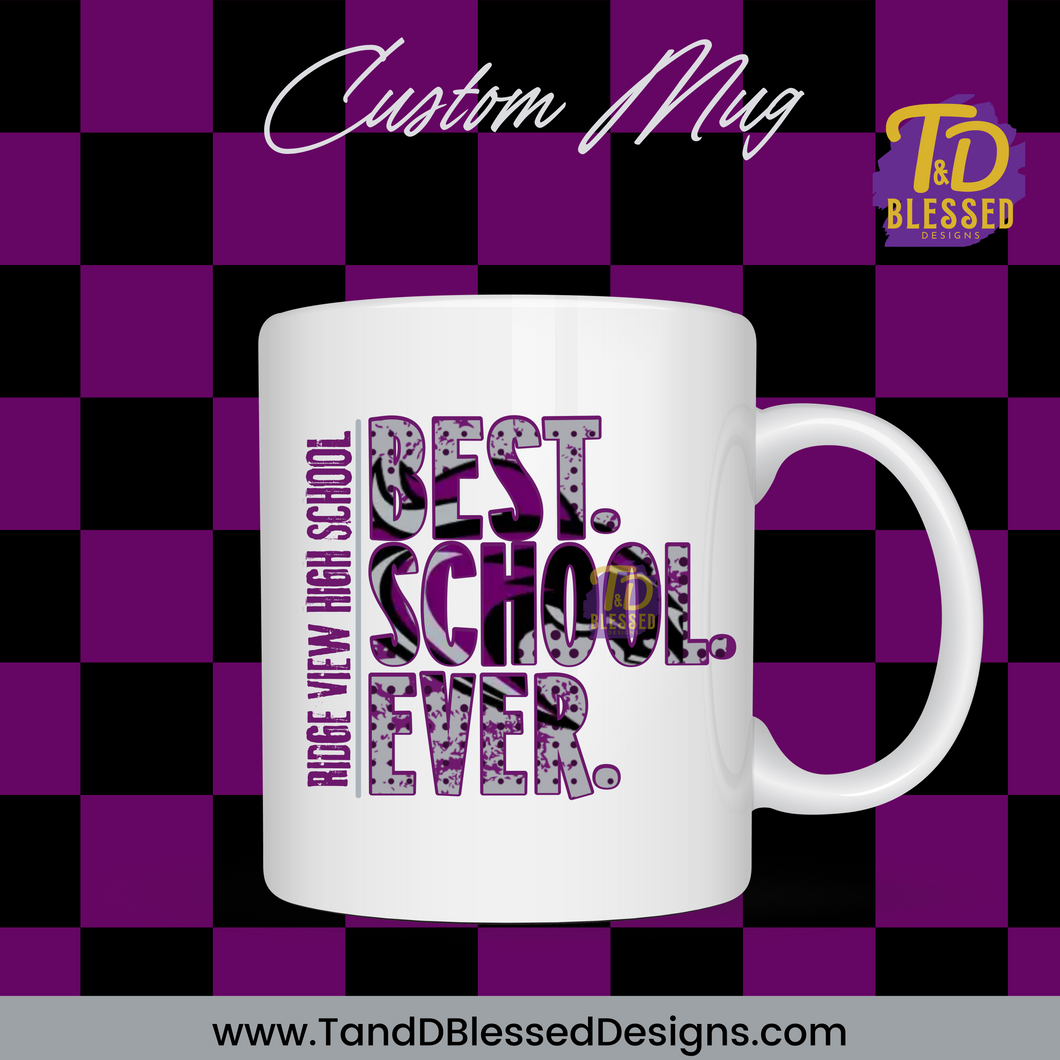 Best. School. Ever. – Custom Mug (11oz & 15oz)