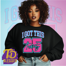 Load image into Gallery viewer, I Got This 2025 Crewneck Sweatshirt
