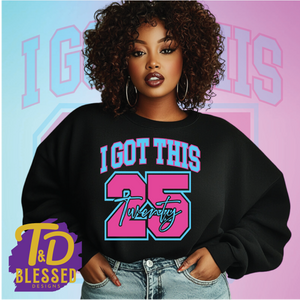 I Got This 2025 Crewneck Sweatshirt