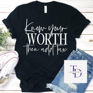 Know Your Worth Then Add Tax