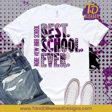 Load image into Gallery viewer, Best. School. Ever. – Custom School Spirit T-Shirt
