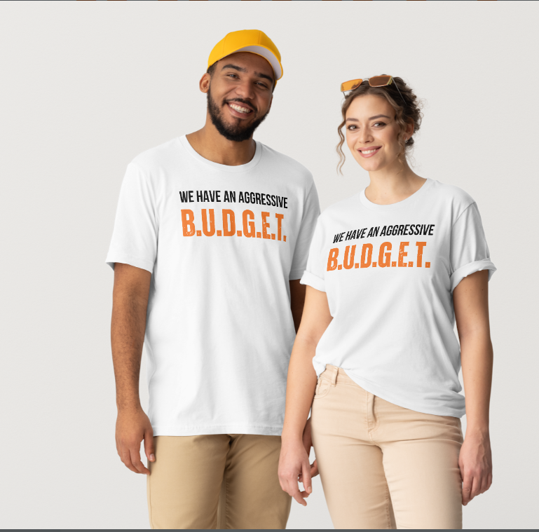 Aggressive B.U.D.G.E.T Shirt