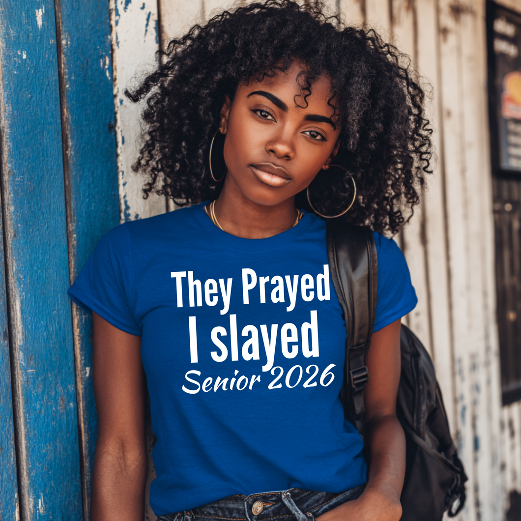 They Prayed, I Slayed Senior 2026