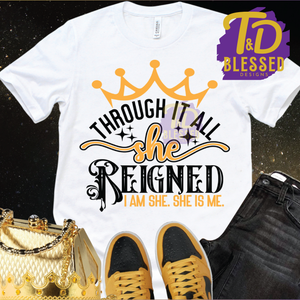 She Reigned