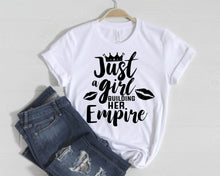 Load image into Gallery viewer, Just a Girl Building her Empire!!
