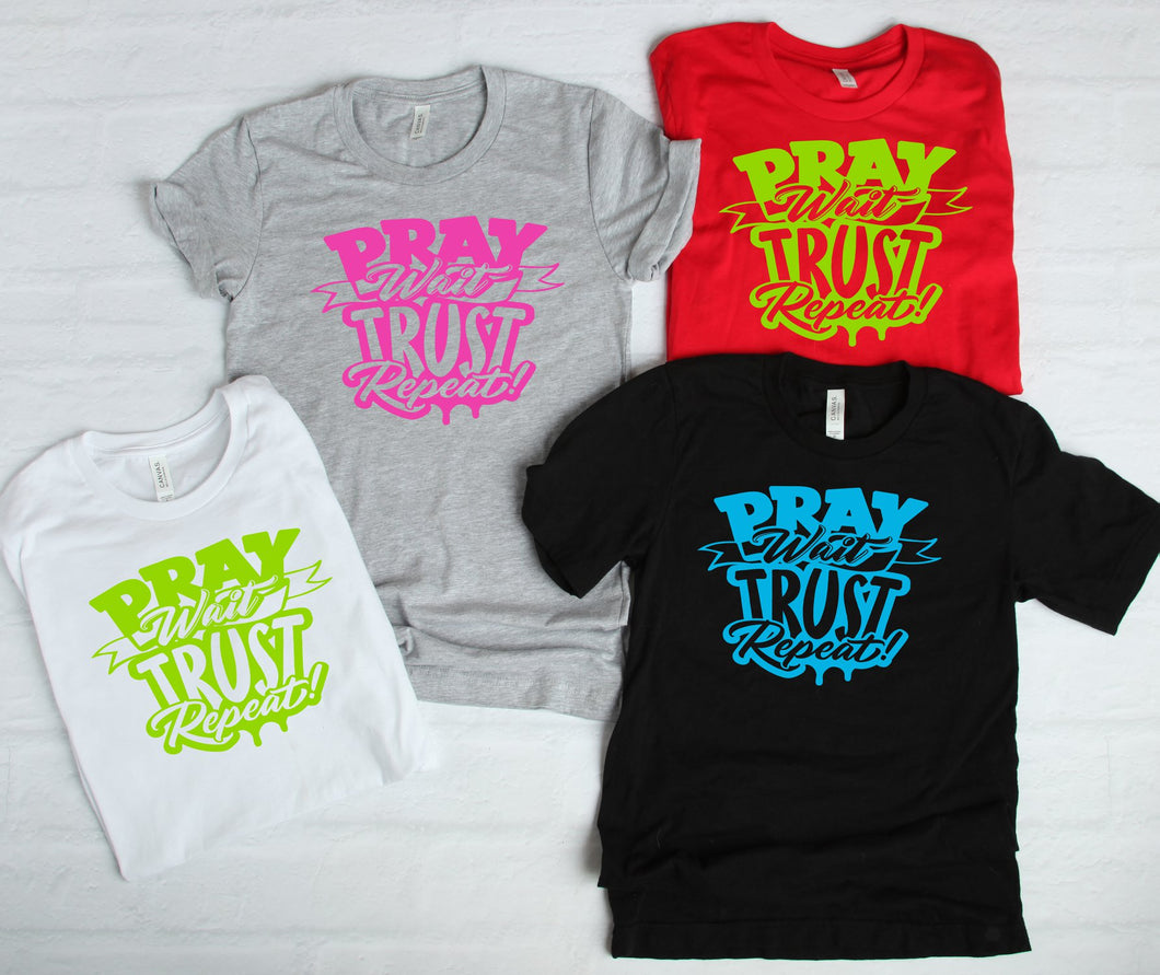 Pray, Wait, Trust, & Repeat