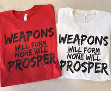 Load image into Gallery viewer, Weapons will form None will prosper!
