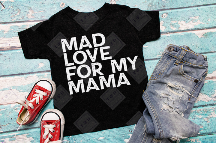 Mad love for my mama (Youth)